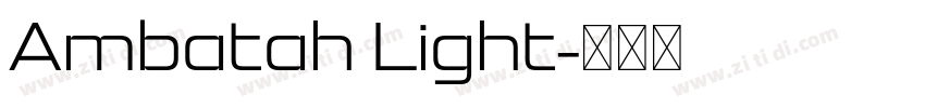 Ambatah Light字体转换 Ambatah Light字体转换